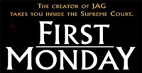 First Monday, from the creator of JAG